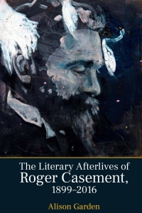 Imagen de portada: The Literary Afterlives of Roger Casement, 1899-2016 9781789621815