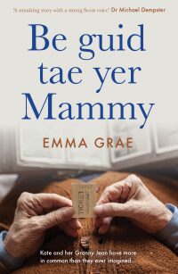 Cover image: be guid tae yer mammy 9781789651171