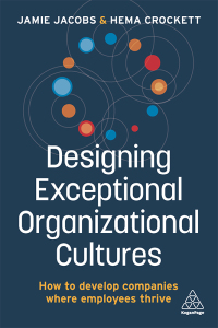 Immagine di copertina: Designing Exceptional Organizational Cultures 1st edition 9781789667219