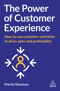 Cover image: The Power of Customer Experience 1st edition 9781789667875