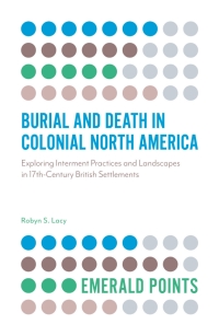 Imagen de portada: Burial and Death in Colonial North America 9781789730463