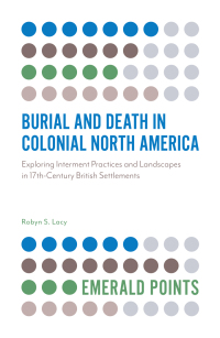 Titelbild: Burial and Death in Colonial North America 9781789730463