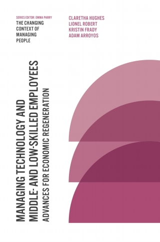 Imagen de portada: Managing Technology and Middle- and Low-skilled Employees 9781789730807