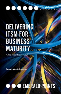 Cover image: Delivering ITSM for Business Maturity 9781789732542