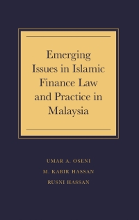 Cover image: Emerging Issues in Islamic Finance Law and Practice in Malaysia 9781789735468