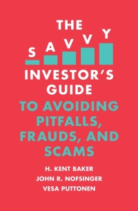 Cover image: The Savvy Investor's Guide to Avoiding Pitfalls, Frauds, and Scams 9781789735628