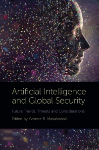 Cover image: Artificial Intelligence and Global Security 9781789738124