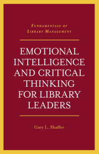 Imagen de portada: Emotional Intelligence and Critical Thinking for Library Leaders 9781789738728