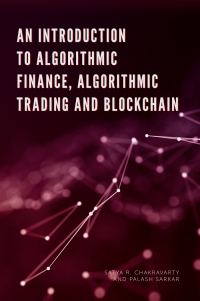 Cover image: An Introduction to Algorithmic Finance, Algorithmic Trading and Blockchain 9781789738940