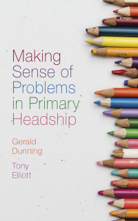 Cover image: Making Sense of Problems in Primary Headship 9781789739046