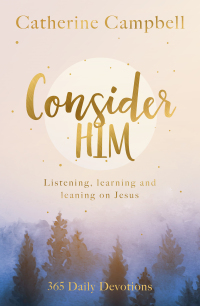 Cover image: Consider Him 1st edition 9781789744613