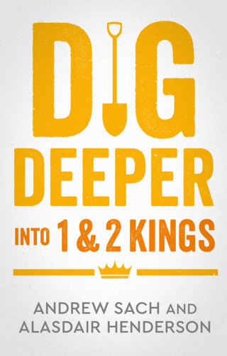 Titelbild: Dig Deeper into 1 & 2 Kings 9781789745160