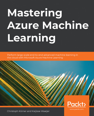 Immagine di copertina: Mastering Azure Machine Learning 1st edition 9781789807554