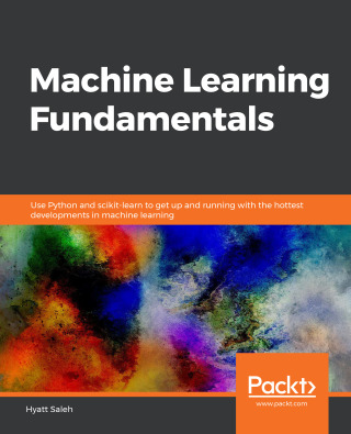 Cover image: Machine Learning Fundamentals 1st edition 9781789803556