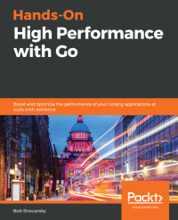 Cover image: Hands-On High Performance with Go 1st edition 9781789805789