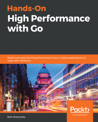 Imagen de portada: Hands-On High Performance with Go 1st edition 9781789805789