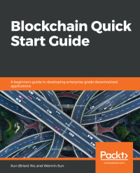 Imagen de portada: Blockchain Quick Start Guide 1st edition 9781789807974
