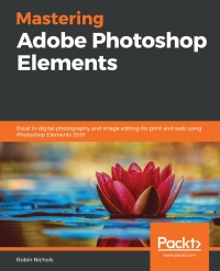 Cover image: Mastering Adobe Photoshop Elements 1st edition 9781789808155