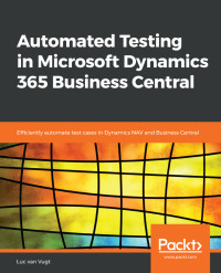 Cover image: Automated Testing in Microsoft Dynamics 365 Business Central 1st edition 9781789804935