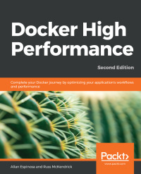 Cover image: Docker High Performance 2nd edition 9781789807219