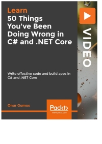 Cover image: 50 Things You've Been Doing Wrong in C# and .NET Core 1st edition 9781789804683