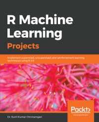 Cover image: R Machine Learning Projects 1st edition 9781789807943