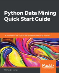 Cover image: Python Data Mining Quick Start Guide 1st edition 9781789800265