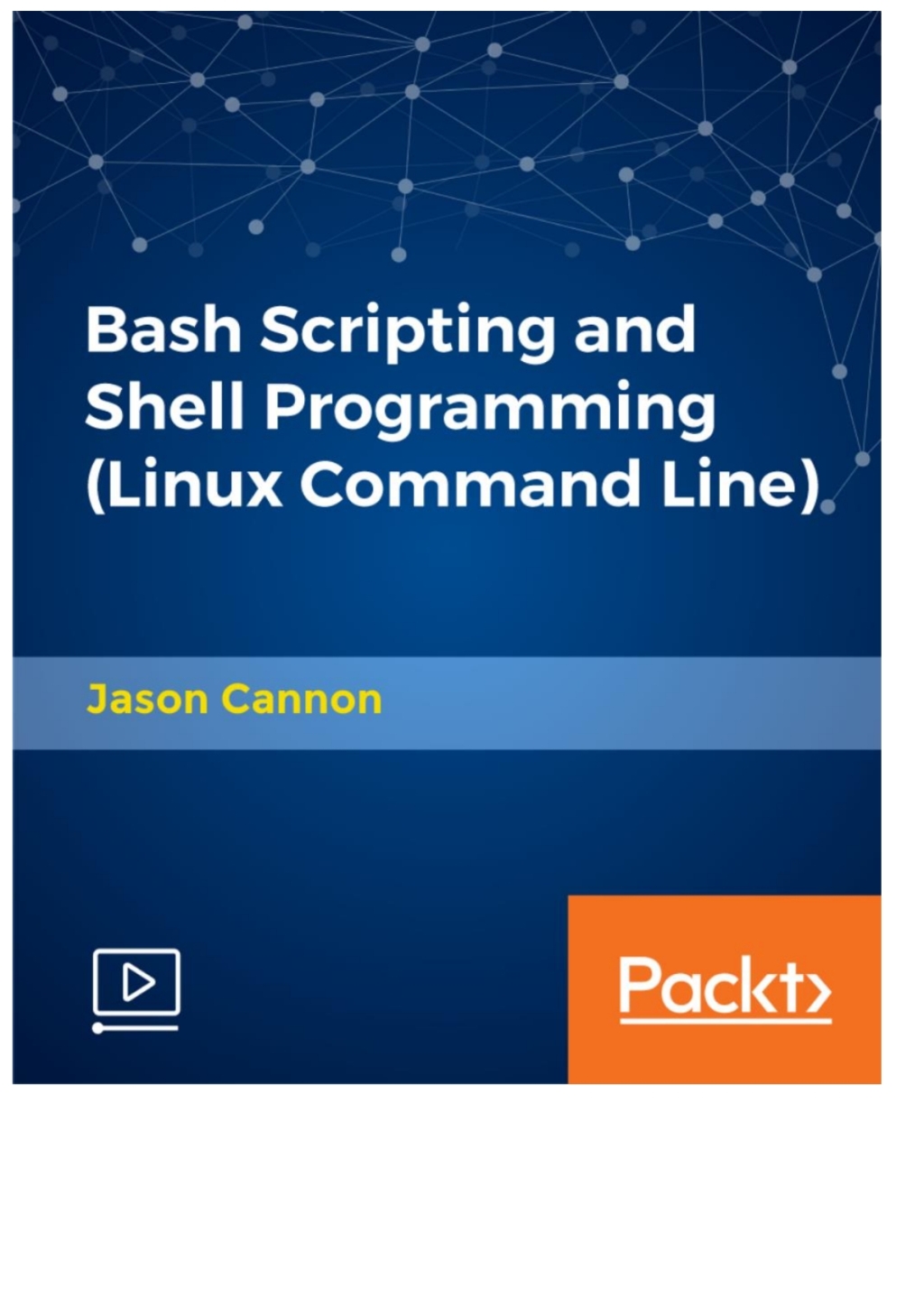 Bash Scripting and Shell Programming (Linux Command Line) - 1st Edition (CourseWare)