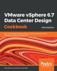 Cover image: VMware vSphere 6.7 Data Center Design Cookbook 3rd edition 9781789801514