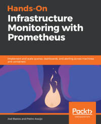 Cover image: Hands-On Infrastructure Monitoring with Prometheus 1st edition 9781789612349