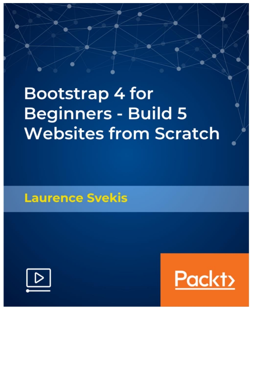 Bootstrap 4 for Beginners – Build 5 Websites from Scratch 1st Edition