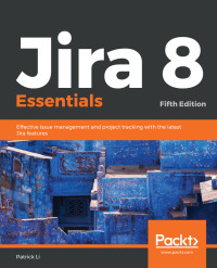 Cover image: Jira 8 Essentials 5th edition 9781789802818