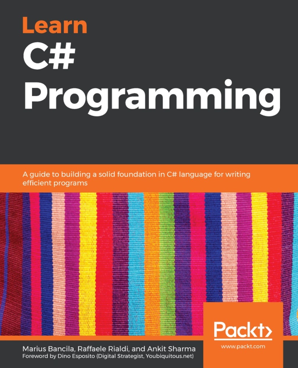 Learn C# Programming A guide to building a solid foundation in C# language for writing efficient programs 1st Edition