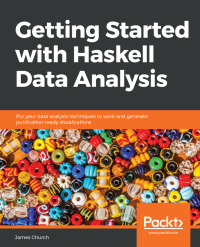 Cover image: Getting Started with Haskell Data Analysis 1st edition 9781789802863