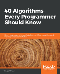 表紙画像: 40 Algorithms Every Programmer Should Know 1st edition 9781789801217