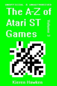 Cover image: The A-Z of Atari ST Games: Volume 3 2nd edition 9781789820010