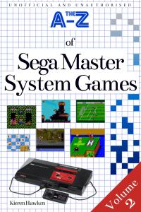 Cover image: The A-Z of Sega Master System Games: Volume 2 2nd edition 9781789820188