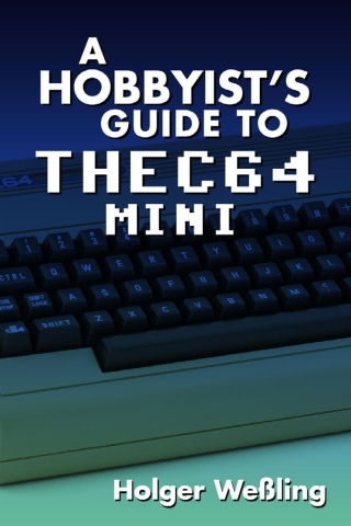 Cover image: A Hobbyist's Guide to THEC64 Mini 1st edition 9781789820225