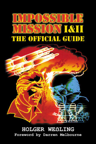 Cover image: Impossible Mission I & II - The Official Guide 1st edition 9781789824599