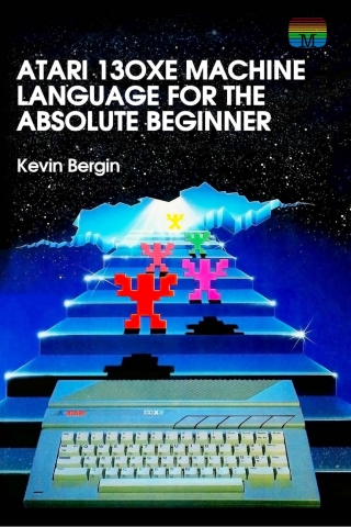 Cover image: Atari 130XE Machine Language for the Absolute Beginner 1st edition 9781789824322