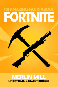 Cover image: 101 Amazing Facts about Fortnite 1st edition 9781789827033