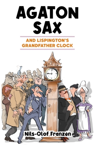 Cover image: Agaton Sax and Lispington's Grandfather Clock 1st edition 9781789827576