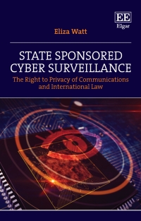 Cover image: State Sponsored Cyber Surveillance 1st edition 9781789900095