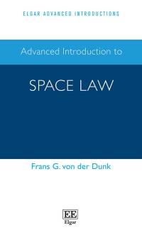 Omslagafbeelding: Advanced Introduction to Space Law 1st edition 9781789901870