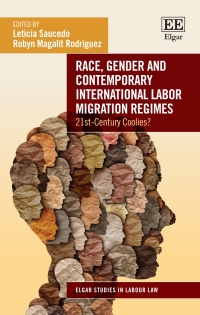Omslagafbeelding: Race, Gender and Contemporary International Labor Migration Regimes 1st edition 9781789901993