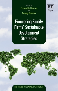 Cover image: Pioneering Family Firms’ Sustainable Development Strategies 1st edition 9781789904413