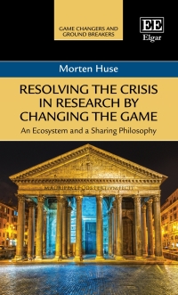 Imagen de portada: Resolving the Crisis in Research by Changing the Game 1st edition 9781789906639