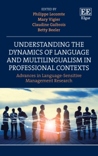 صورة الغلاف: Understanding the Dynamics of Language and Multilingualism in Professional Contexts 1st edition 9781789906776