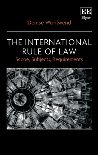 Imagen de portada: The International Rule of Law 1st edition 9781789907414