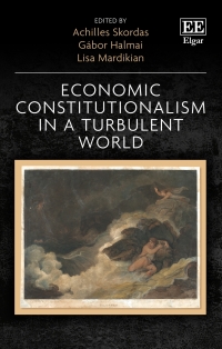 Imagen de portada: Economic Constitutionalism in a Turbulent World 1st edition 9781789907568